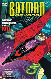 Buy Batman Beyond Vol. 6: Divide, Conquer, and Kill