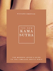 Buy The New Kama Sutra: The Modern Lover's Guide To The Timeless Erotic Bible