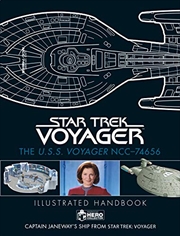 Buy Star Trek: The U.s.s. Voyager Ncc-74656 Illustrated Handbook Plus Collectible: Captain Janeway's Shi