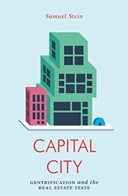 Buy Capital City: Gentrification And The Real Estate State (jacobin)