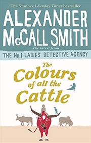 Buy The Colours Of All The Cattle (No. 1 Ladies' Detective Agency)