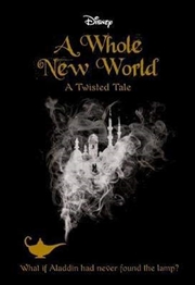Buy A Whole New World (disney: A Twisted Tale #4)