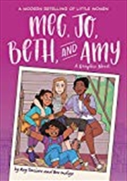 Meg, Jo, Beth, And Amy: A Graphic Novel: A Modern Retelling Of Little Women | Paperback Book