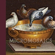 Buy Micromosaics: Highlights From The Gilbert Collection