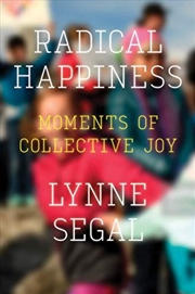Buy Radical Happiness: Moments Of Collective Joy