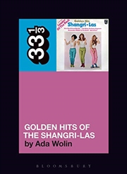 Buy The Shangri-las’ Golden Hits Of The Shangri-las (33 1/3)