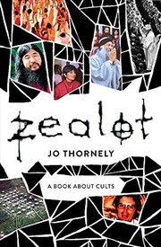Buy Zealot: A Book About Cults