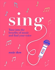 Buy Sing: Your Way To A Healthier, Happier Life