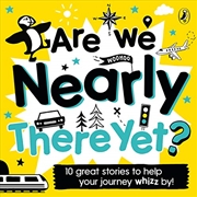 Buy Are We Nearly There Yet?: Puffin Book Of Stories For The Car