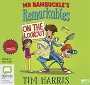 Buy Mr Bambuckle's Remarkables on the Lookout