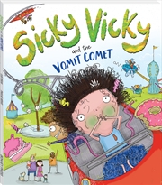 Sicky Vicky And The Vomit Come | Paperback Book