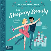 Buy The Sleeping Beauty: My First Ballet Book (babylit Primers)