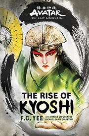 Buy Avatar, The Last Airbender: The Rise Of Kyoshi (the Kyoshi Novels)