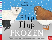 Buy Axel Scheffler'S Flip Flap Frozen (Axel Scheffler'S Flip Flap Series)