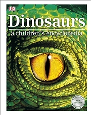 Buy Dinosaurs A Children's Encyclopedia