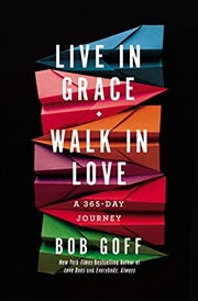 Buy Live In Grace, Walk In Love: A 365-day Journey