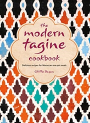 Buy The Modern Tagine Cookbook: Delicious Recipes For Moroccan One-Pot Meals