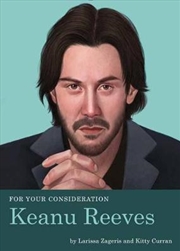 Buy For Your Consideration: Keanu Reeves