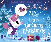Ten Minutes to Bed: Little Unicorn's Christmas | Paperback Book