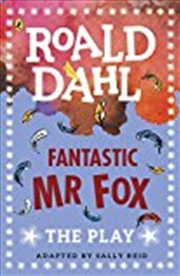 Buy Fantastic Mr Fox: A Play