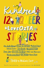 Buy Kindred: 12 Queer #loveozya Stories