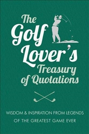Buy The Golf Lover's Treasury Of Quotations
