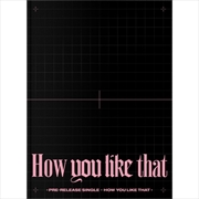 How You Like That - Special Edition | CD