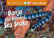 Banjo the Banded Sea Snake | Paperback Book