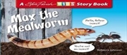 Max The Mealworm | Paperback Book