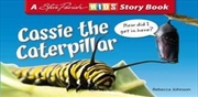 Cassie The Caterpillar | Paperback Book