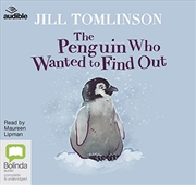 Buy The Penguin Who Wanted to Find Out