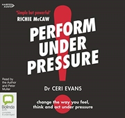 Buy Perform Under Pressure
