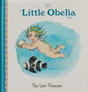 Buy A Little Obelia Tale: The Lost Princess