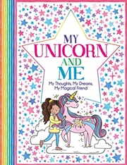 Buy My Unicorn And Me: My Thoughts, My Dreams, My Magical Friend ('All About Me' Diary & Journal Series)