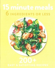 Buy 15 Minute Meals 6 Ingredients or Less