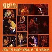 Buy From The Muddy Banks Of Wishkah