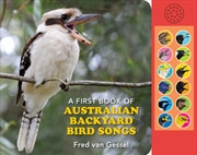 Buy A First Book of Australian Backyard Bird Songs