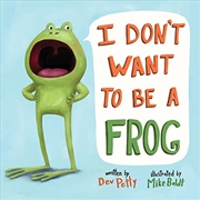 Buy I Don't Want To Be A Frog