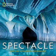 Buy National Geographic Spectacle: Rare And Astonishing Photographs