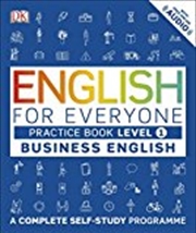 Buy English For Everyone Business English Practice Book Level 1: A Complete Self-Study Programme