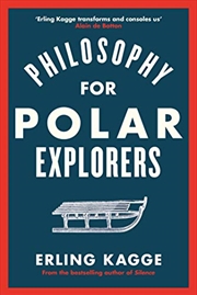 Buy Philosophy For Polar Explorers