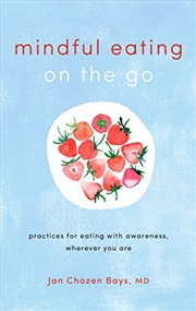 Buy Mindful Eating On The Go