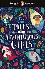 Buy Penguin Readers Level 1: Tales Of Adventurous Girls (Elt Graded Reader)