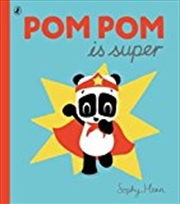 Buy Pom Pom Is Super