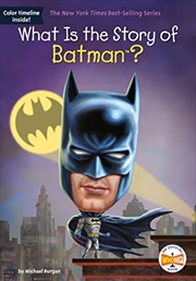 Buy What Is the Story of Batman?