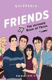 Buy Friends Quizpedia : The ultimate book of trivia