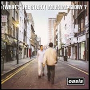 What's The Story Morning Glory | CD