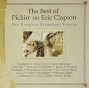 Buy Best Of Pickin On Eric Clapton - Ultimate Bluegrass Tribute