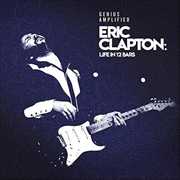 Buy Eric Clapton - Life In 12 Bars