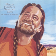 Buy Willie Nelson's Greatest Hits & Some That Will Be